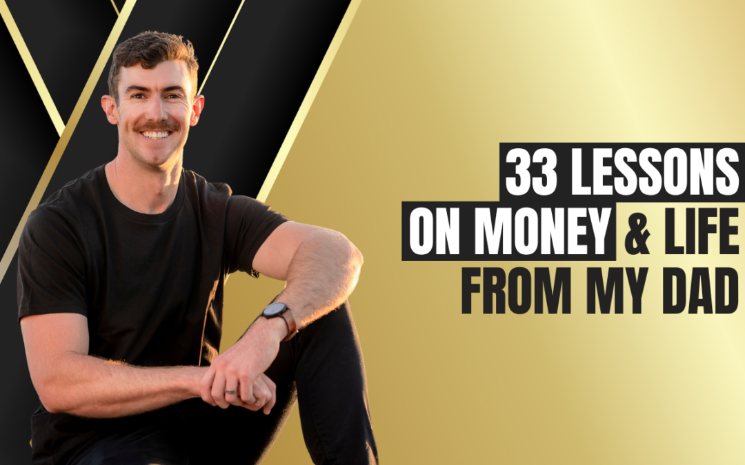 33 Lessons on Money & Life from My Dad